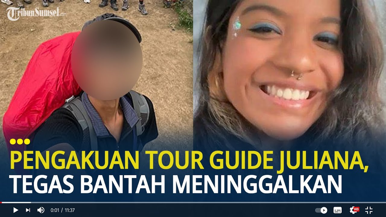 Pengakuan Tour Guide Juliana Pendaki Brazil, Hanya Unggul '3 Menit', Tegas Bantah Meninggalkan