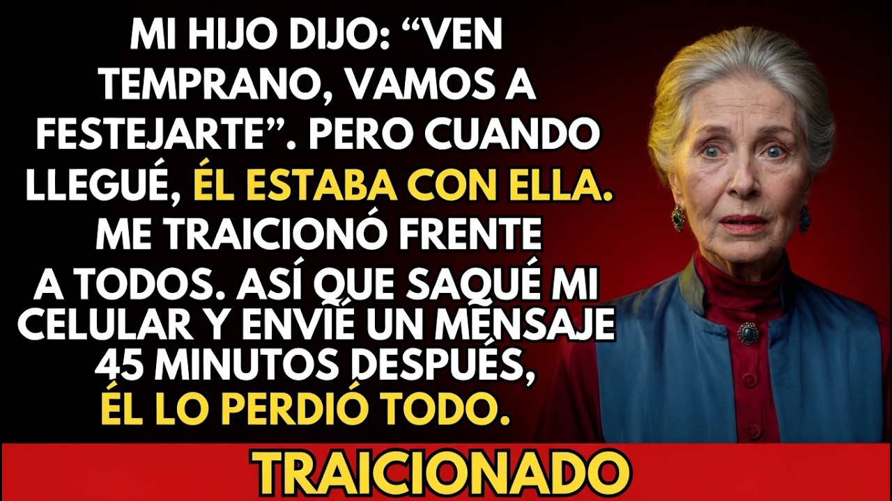 Mi Hijo Dijo “Ven Temprano, Vamos a Festejarte”… Pero Cuando Llegué, Todo Cambió