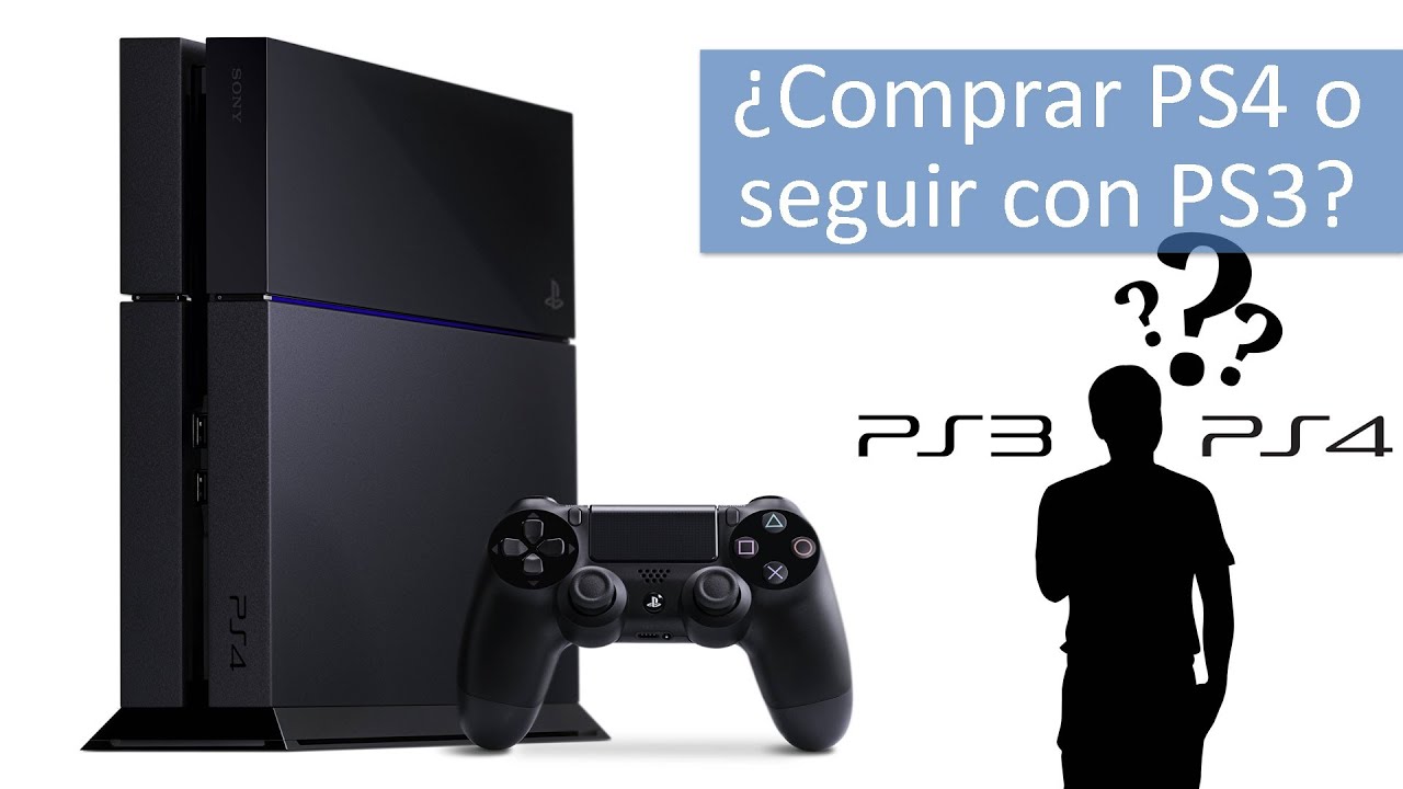 Comprar PlayStation 4 o seguir con PS3 ¿Qué hago?