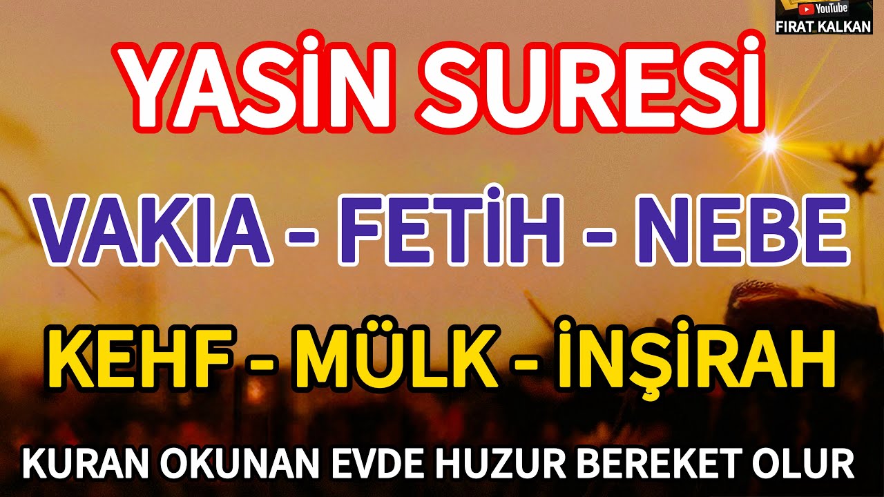 Yasin Suresi - Vakıa Suresi - Fetih Suresi - Nebe Suresi - Kehf Suresi - Mülk ve İnşirah Suresi ☘️