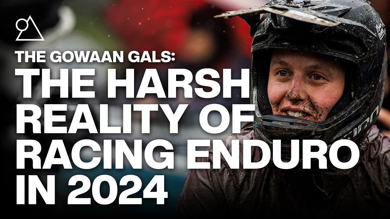 Gowaan Girls: Bex Baraona & Chloe Taylor on the Harsh Realities of Racing Enduro in 2024