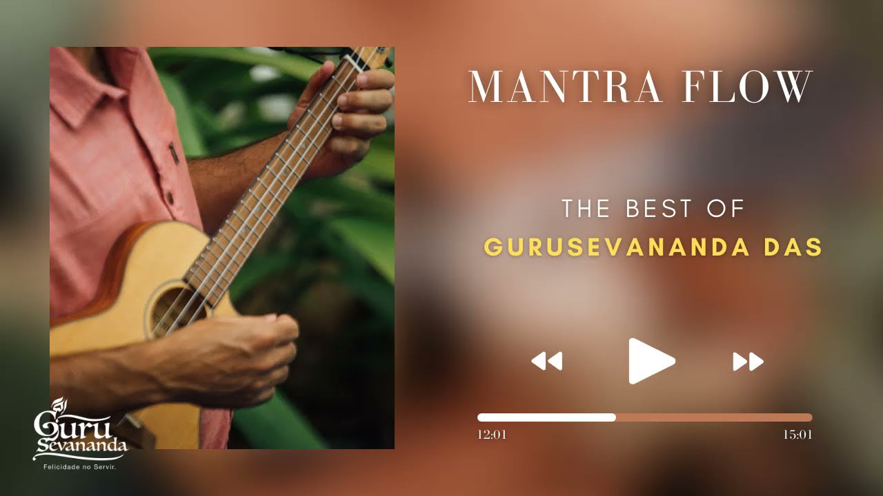 Mantra Flow - Gurusevananda Das