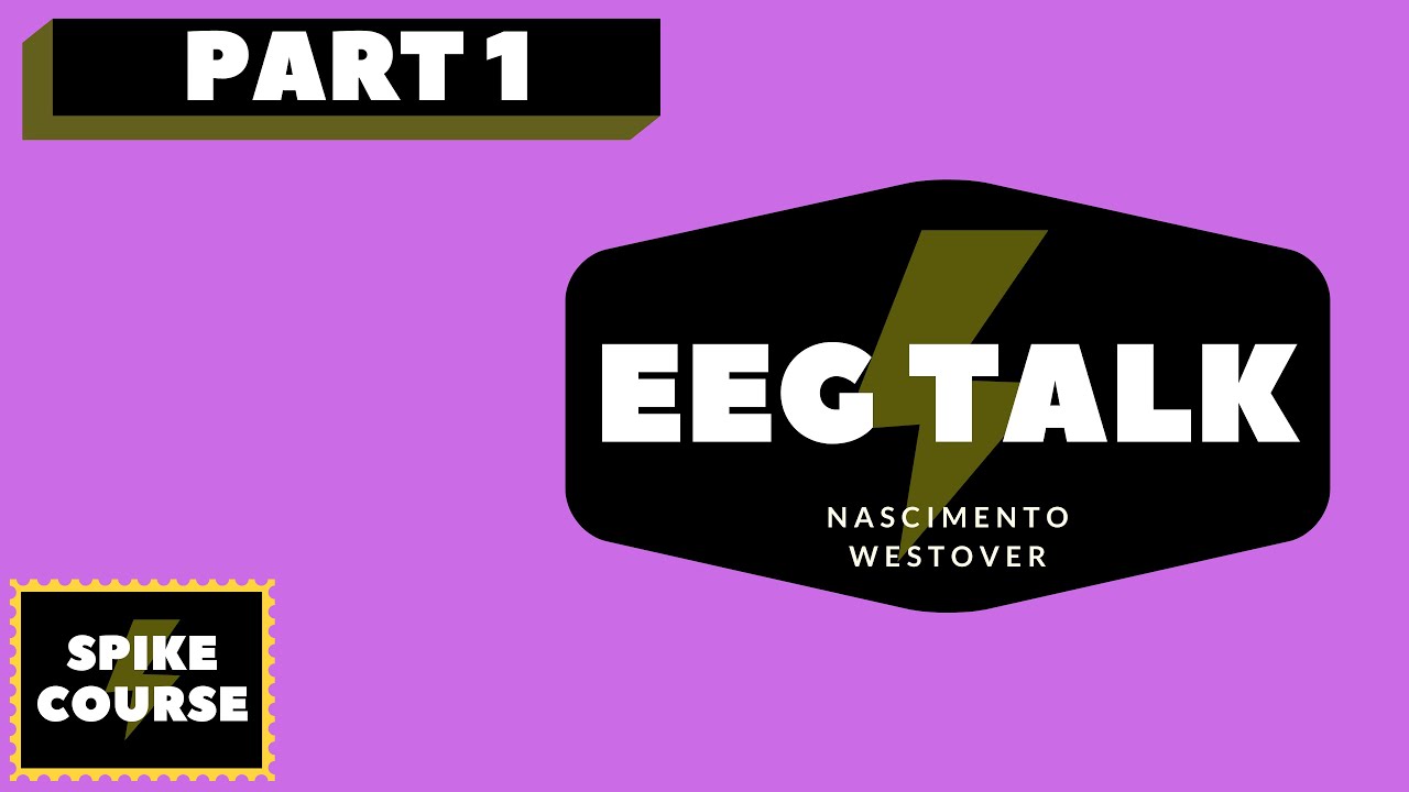 EEG Talk Curriculum - Spike Course (part 1)