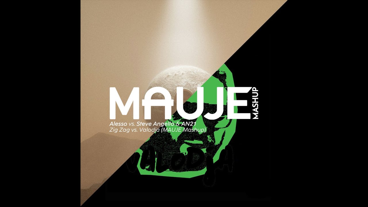 Alesso vs. Steve Angello & AN21 - Zig Zag vs. Valodja (MAUJE Mashup)