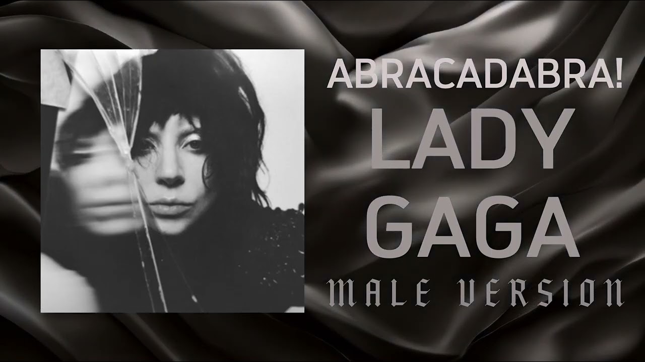 ABRACADABRA | LADY GAGA (MALE VERSION)