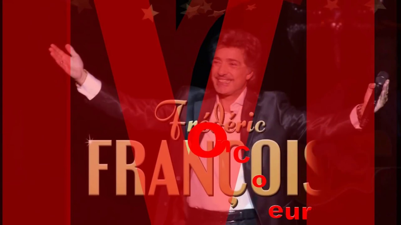 FREDERIC FRANCOIS♥ღ¸.•°*♥♥♥ ❤️❤️JE N' T'OUBLiiiE PAS❤️❤️♥ღ¸.•°*♥♥♥ (HD)