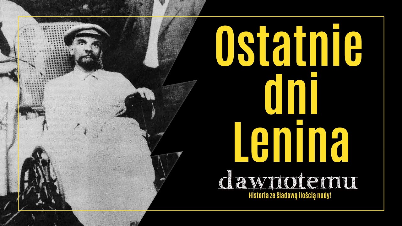 dawnotemu - Ostatnie dni Lenina