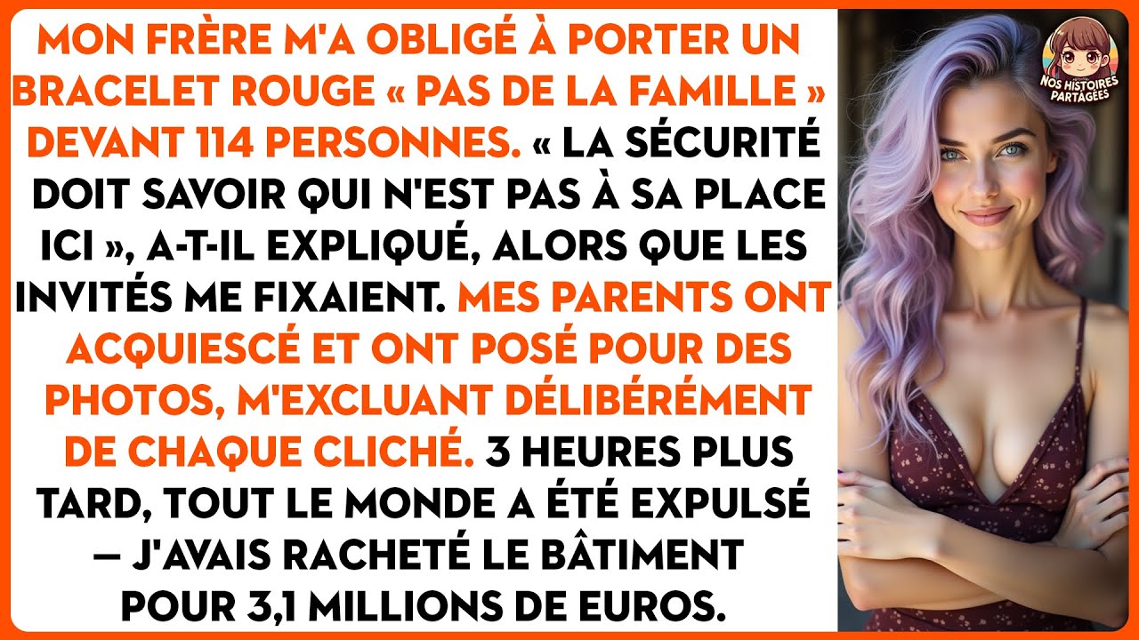 Mon frère m'a obligé à porter un bracelet rouge « pas de la famille » devant 114 personnes.