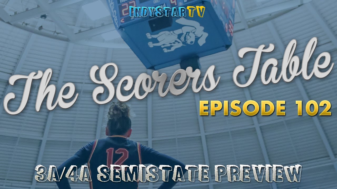 The Scorers Table: Episode 102 (3A/4A semistate preview)