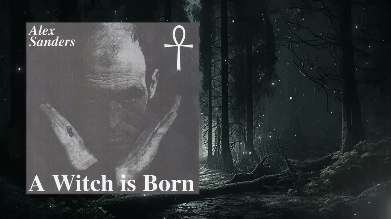Alex Sanders - A Witch Is Born (Full Album)