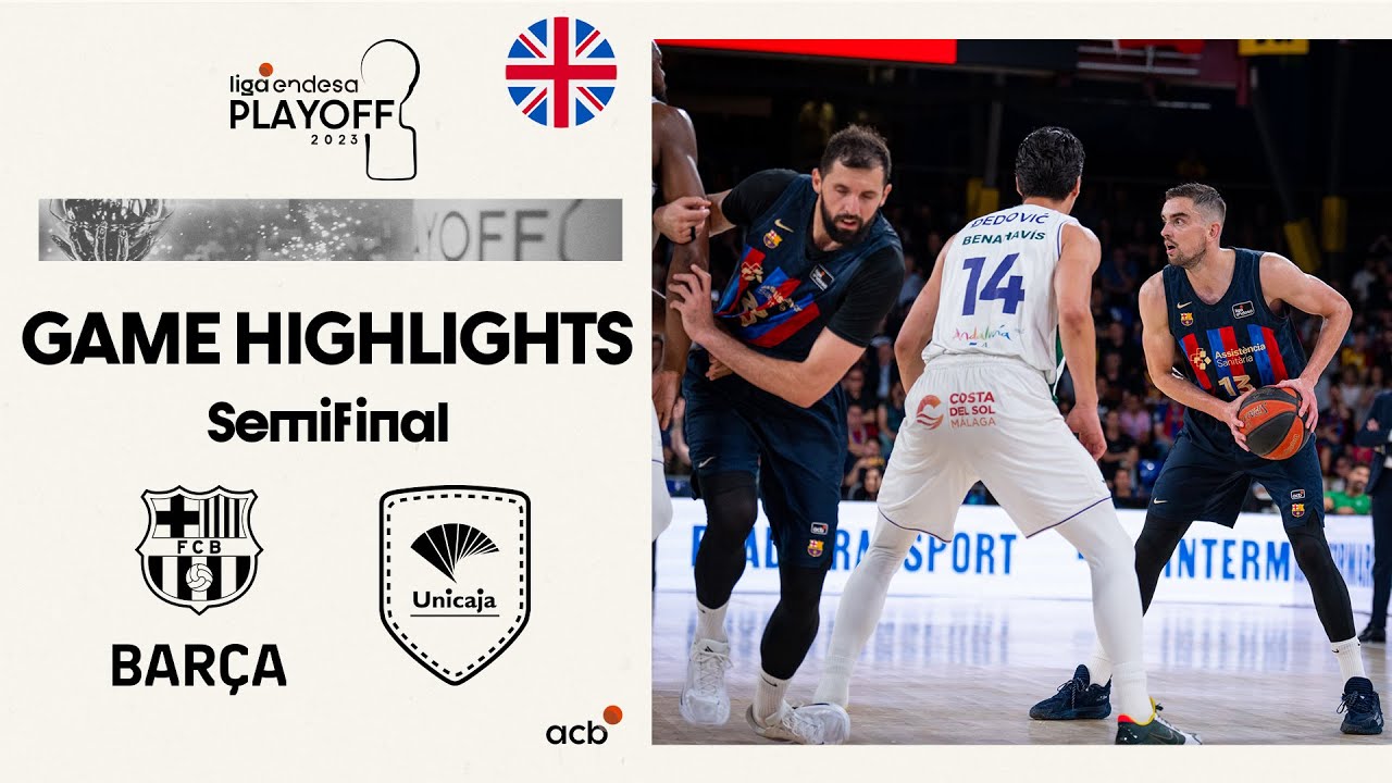 Bar&ccedil;a - Unicaja (84-81) GAME HIGHLIGHTS | Playoff Liga Endesa 2023