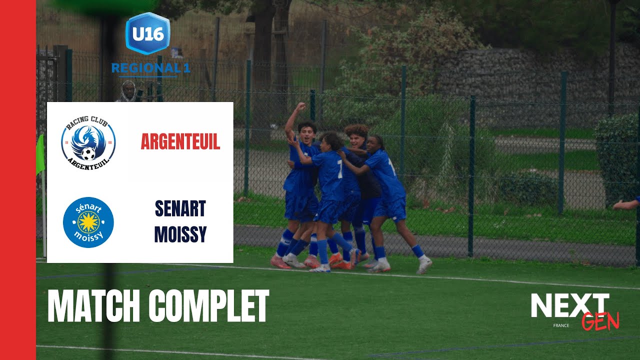 MATCH COMPLET | RC Argenteuil vs Sénart Moissy  | U16 R1 - Poule Unique