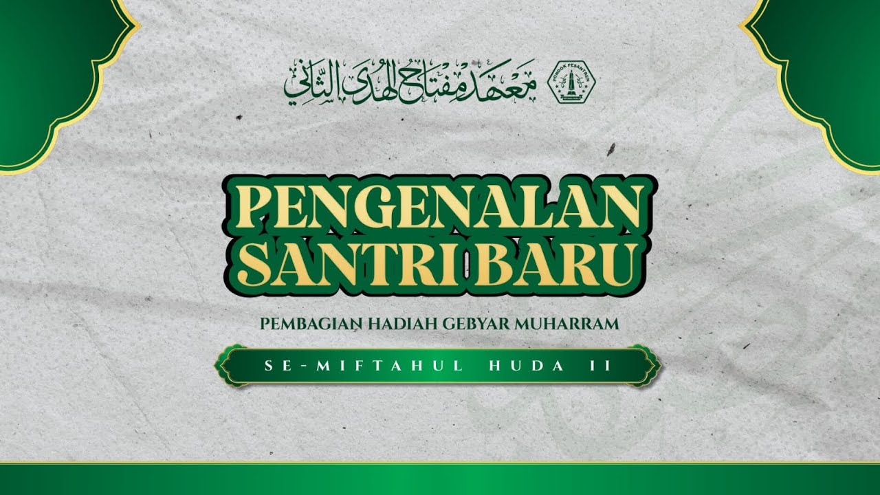 PENGENALAN SANTRI BARU DAN PEMBAGIAN HADIAH GEBYAR MUHARROM