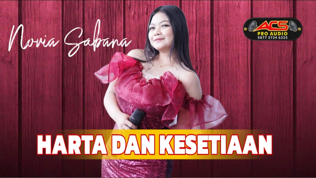 HARTA DAN KESETIAAN - NOVIA SABANA - ACS PRO AUDIO