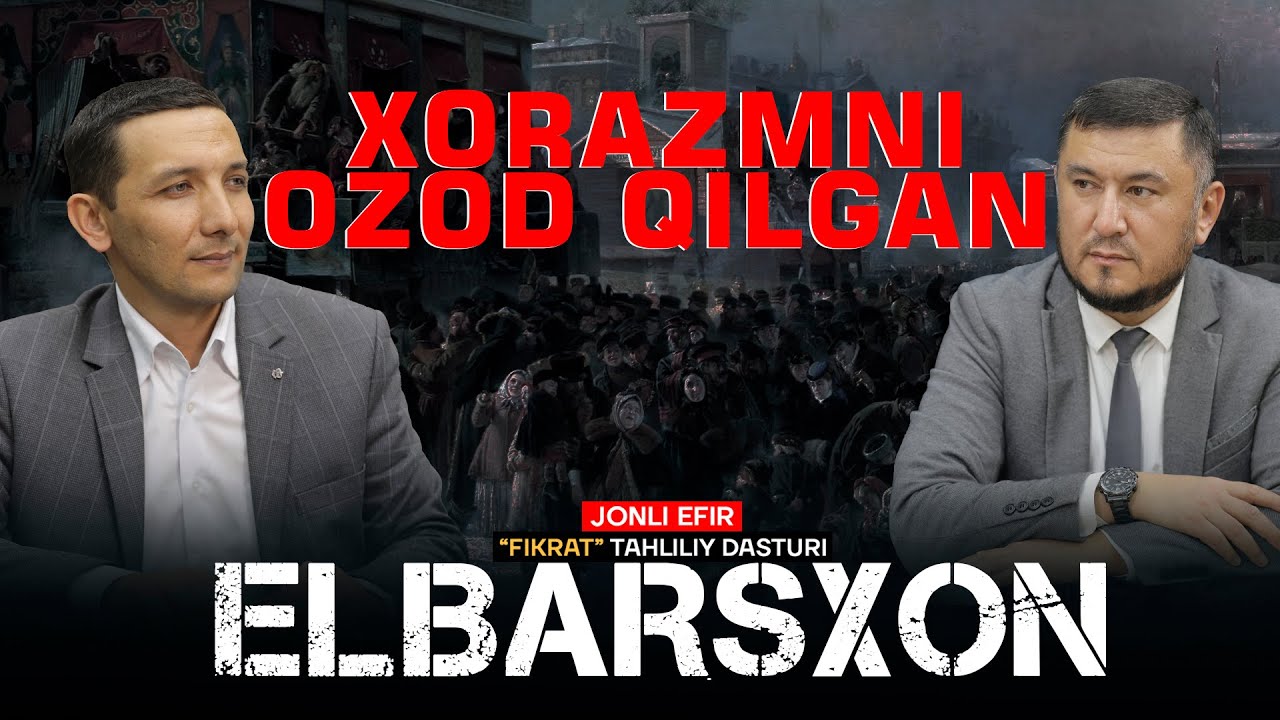 🔴Xorazmni ozod qilgan Elbarsxon #fikratuz