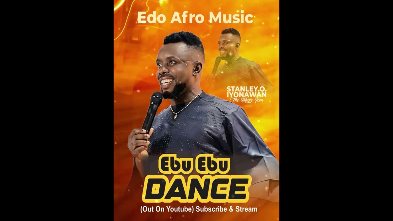 MUSIC ICON STANLEY O IYONAWAN LATEST AUDIO EDO MUSIC AFRO BEAT ( EBUBU DANCE)