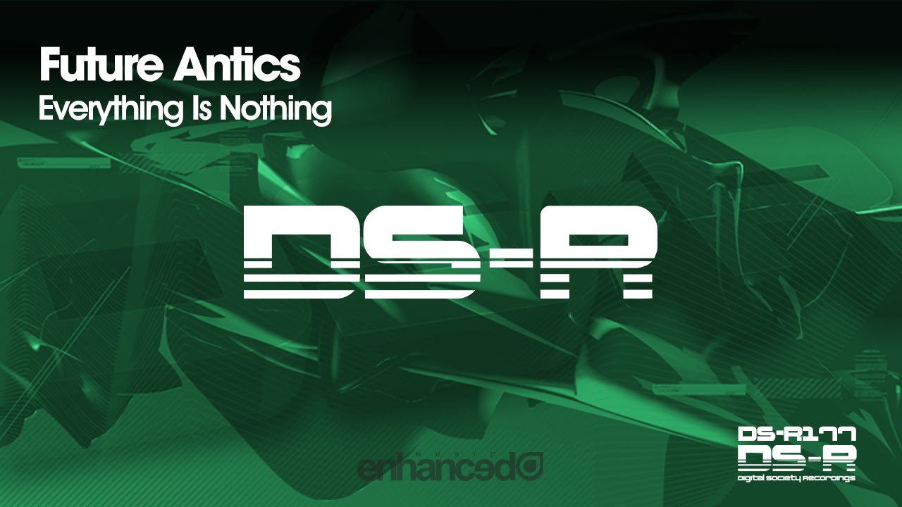 Future Antics - Everything Is Nothing [OUT NOW]