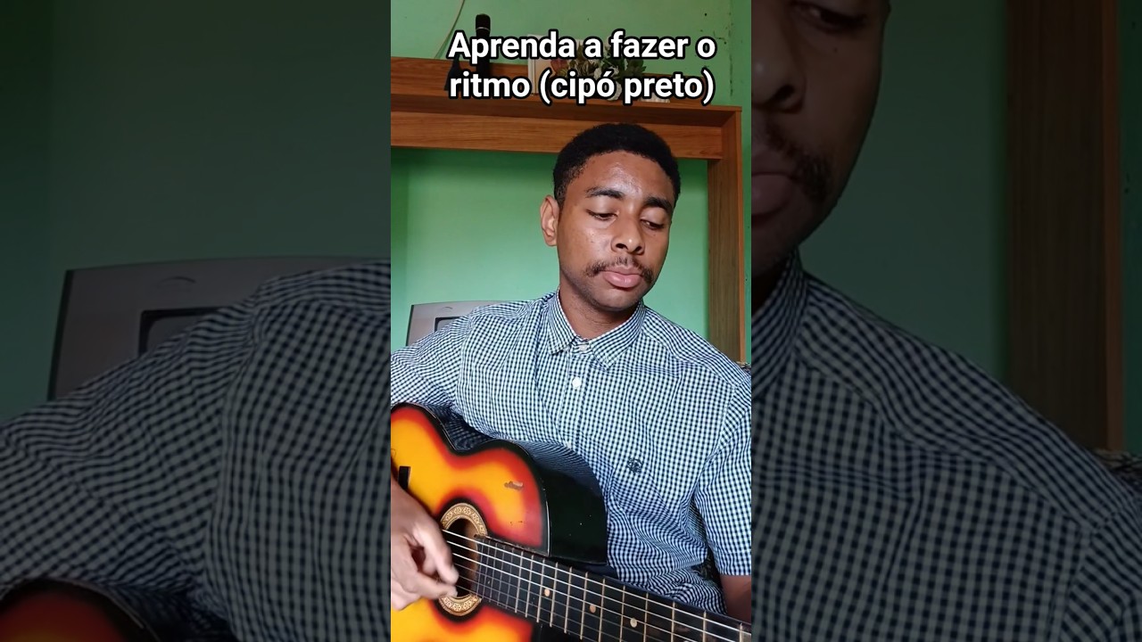 aprenda como fazer o ritmo Cipó preto no violão 