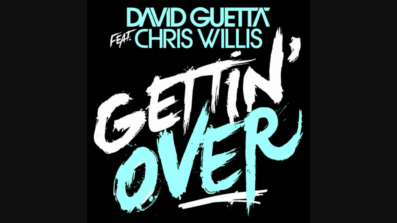 David Guetta feat. Chris Willis  - Getting Over ~fire~