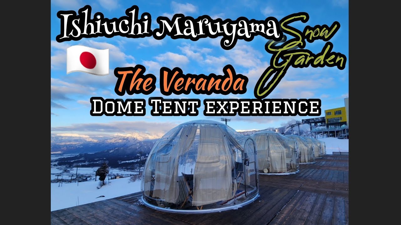 The Veranda at Ishiuchi Dome tent experience MARCH 2024 | JAPAN