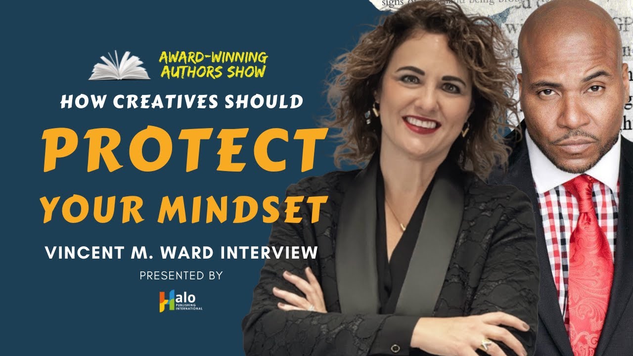 Protecting Your Mindset | Vincent M. Ward Interview