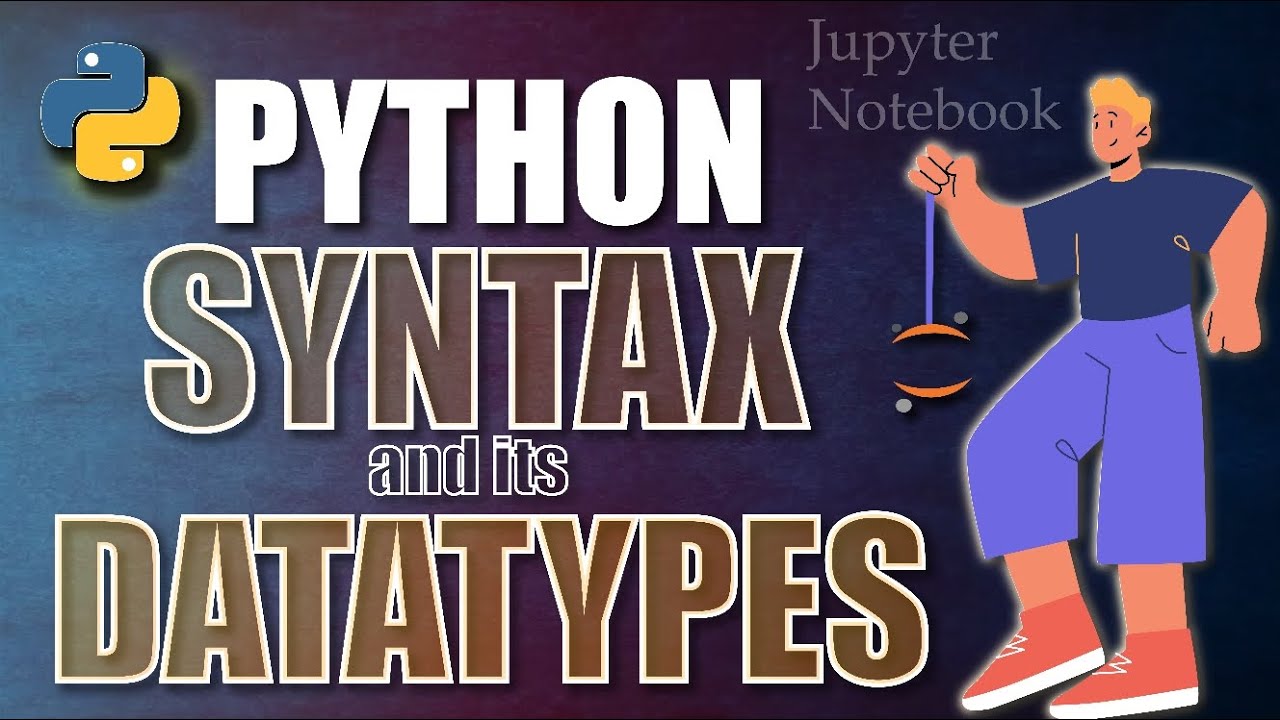 Learn Python Programming Syntax and Data Types | Python Tutorial