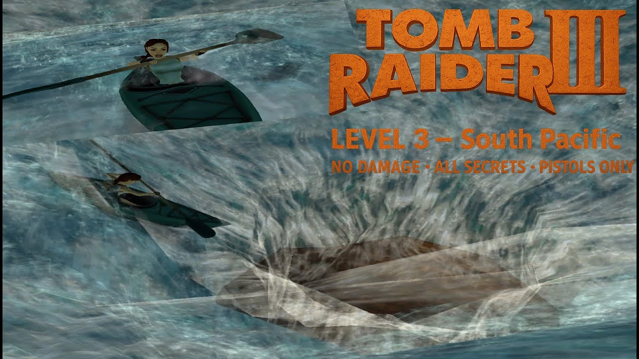 Tomb Raider 3 Remastered – South Pacific Level 3: Madubu Gorge All Secrets, Pickups, No Damage