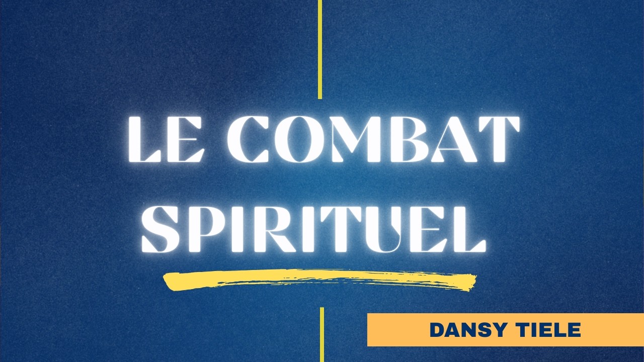 Le Combat Spirituel - Dansy Tiele [10/02/2026]