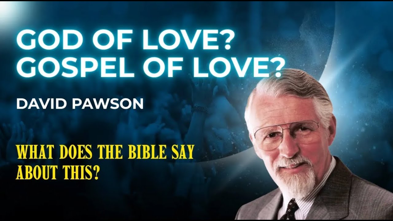 David Pawson: God of Love? Gospel of Love? #davidpawson #bible #salvation #Jesus #God #eternallife