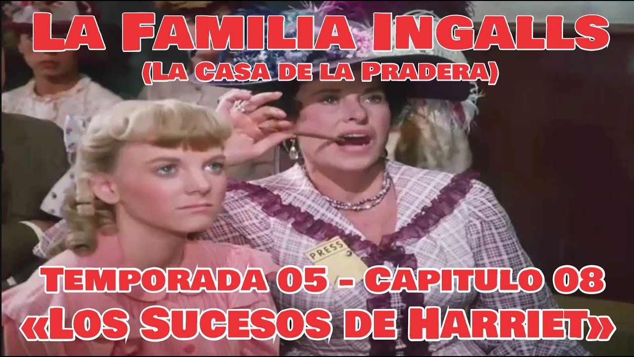 La Familia Ingalls T05-E08 - 4/6 (La Casa de la Pradera) Latino HD «Los Sucesos de Harriet»