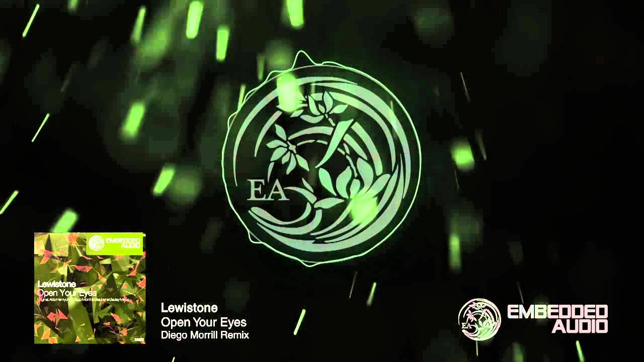 Lewistone - Open Your Eyes (Diego Morrill Remix)