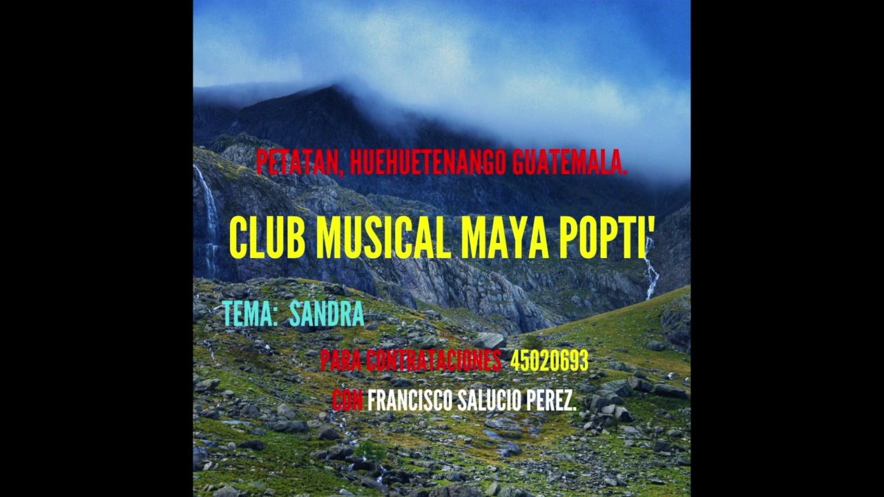 SANDRA-CLUB MUSICAL MAYA POPTI' Lo más nuevo 2019