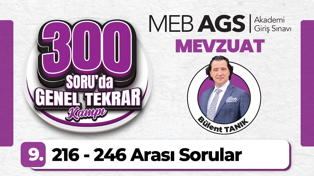 2025 MEB AGS Anayasa - Mevzuat 300 Soruda Genel Tekrar Kampı (216-246 Arası Sorular) – Bülent TANIK
