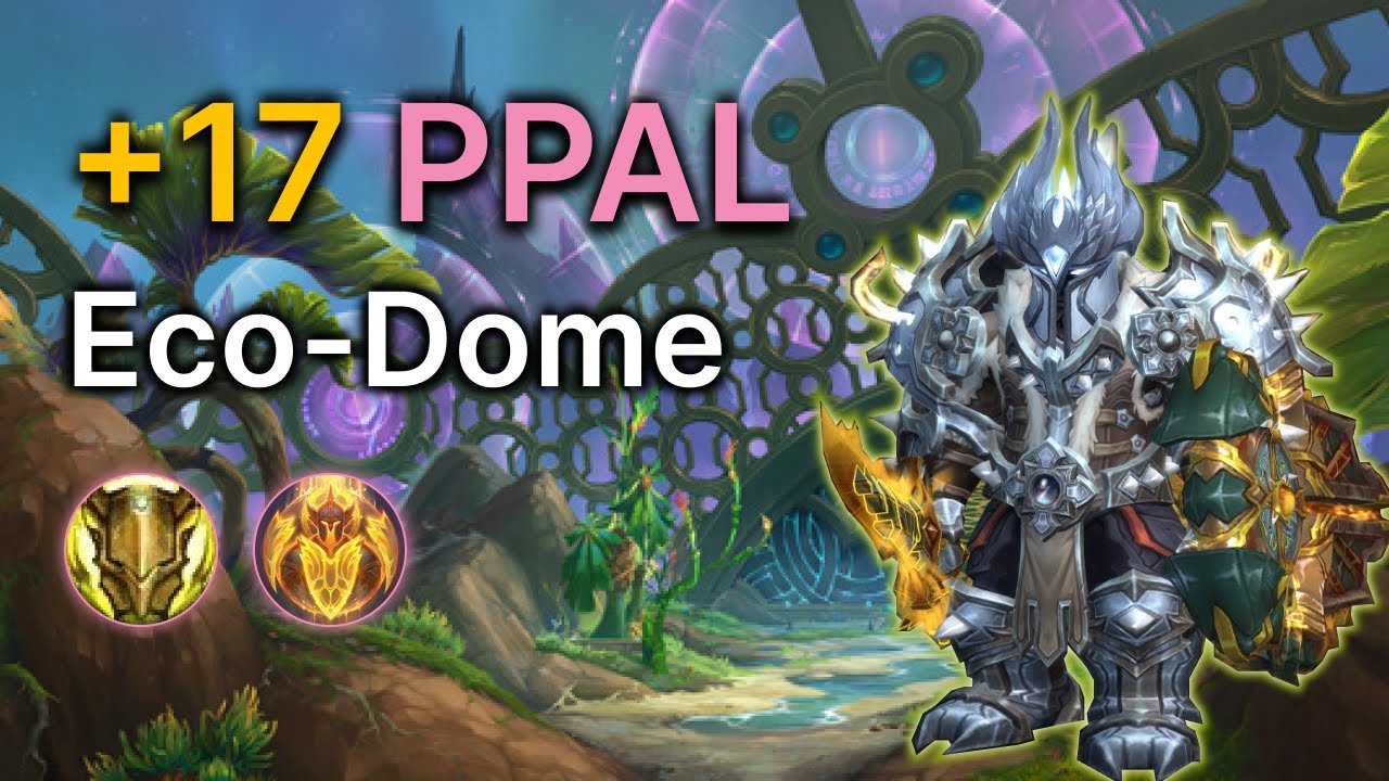 +17 Eco-Dome Al'dani | Lightsmith Prot Paladin POV | 11.2 TWW S3 M+