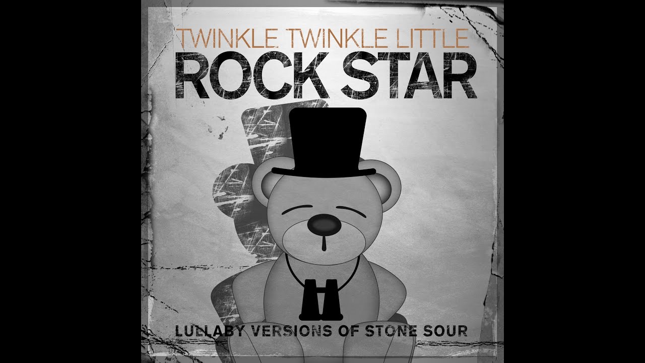 Through Glass Lullaby Versions of Stone Sour by Twinkle Twinkle Little Rock Star