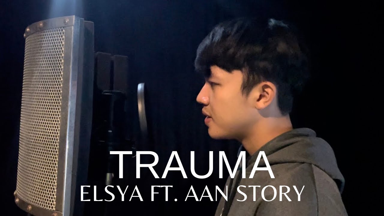 TRAUMA  - ELSYA FT AAN STORY (COVER BY ANGGA RAMADHAN)