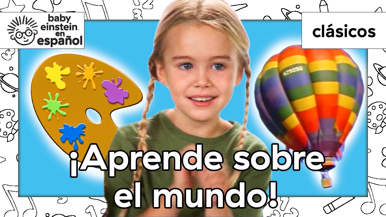 ¡Aprende sobre el mundo! | Clásicos de Baby Einstein | @BabyEinsteinenEspanol