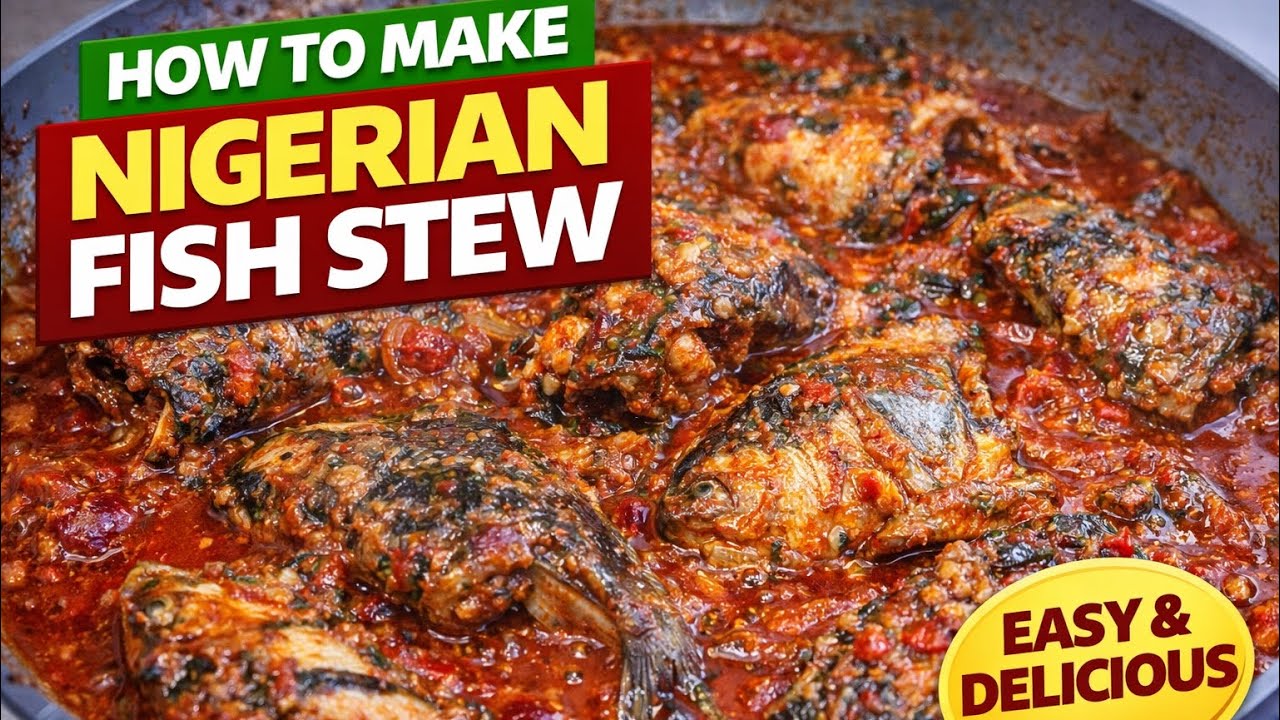 How to Make Nigerian Fish Stew (Easy & Delicious Recipe)