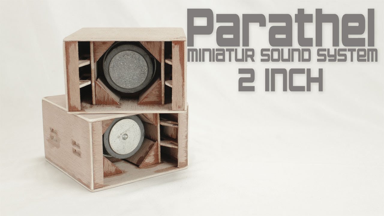 Изготовление миниатюрной звуковой системы Parathel 2 дюйма - посмотрите творческий процесс!