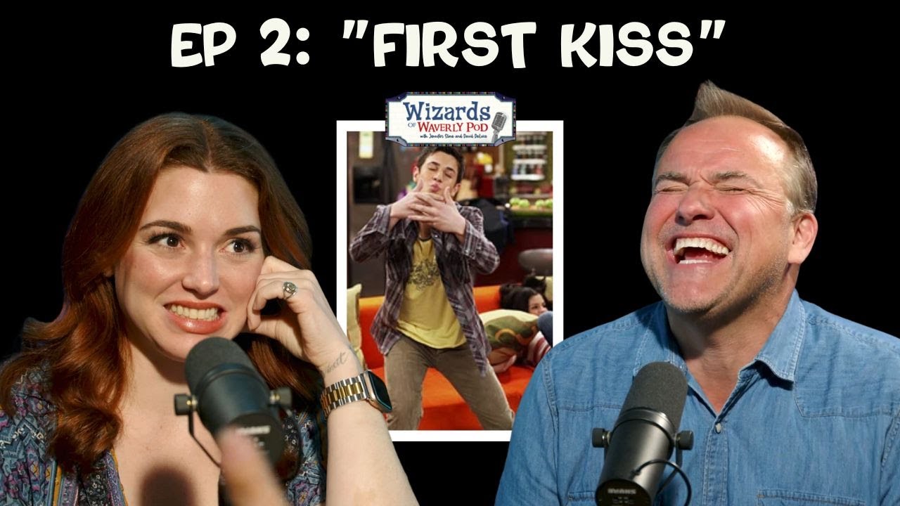 Ep. 2: “First Kiss” | Wizards of Waverly Pod