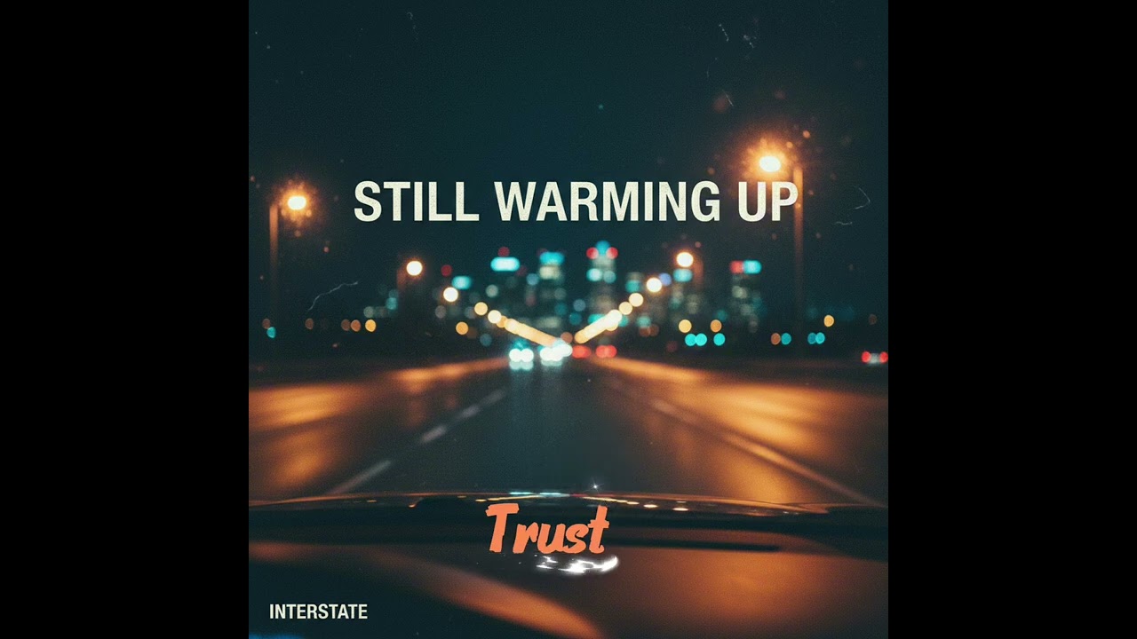 Interstate - Trust [Full Song]