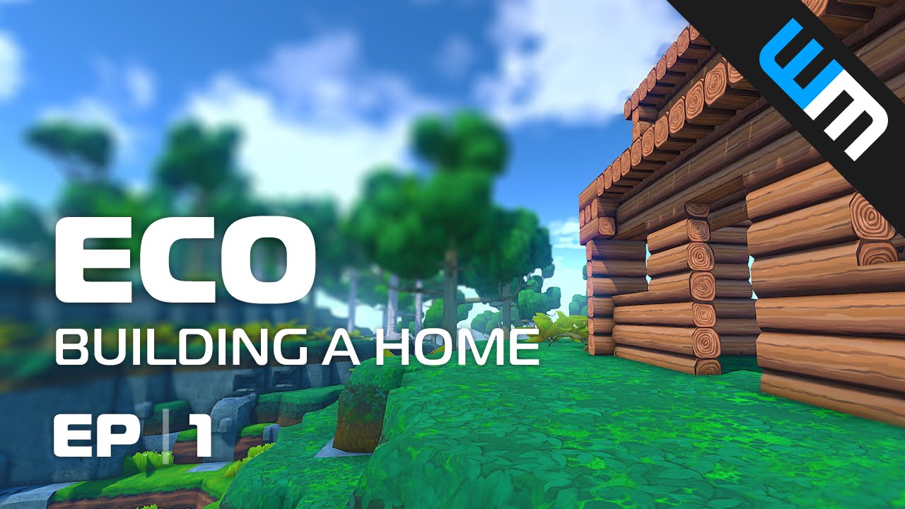 ECO Gameplay - Log Cabin Build, Ep1