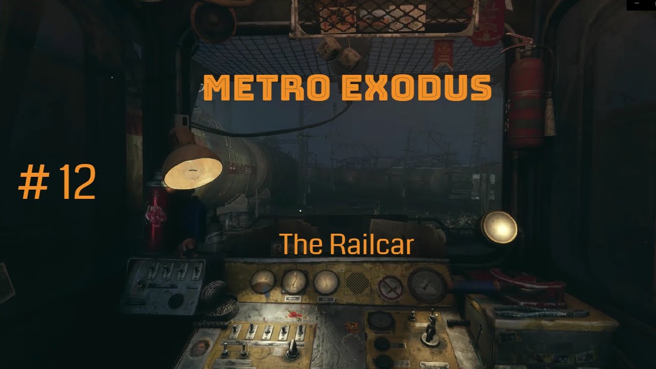 Metro Exodus - Walkthrough Part 12 - The Railcar