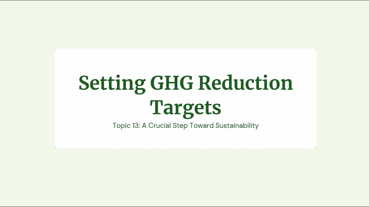 GHG series 13/20: Setting GHG Reduction Targets