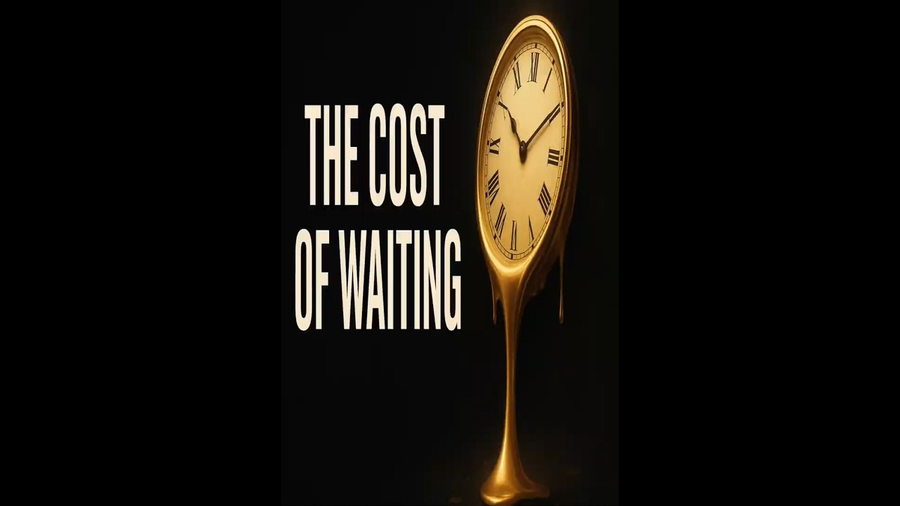 The Cost of Waiting ⏳