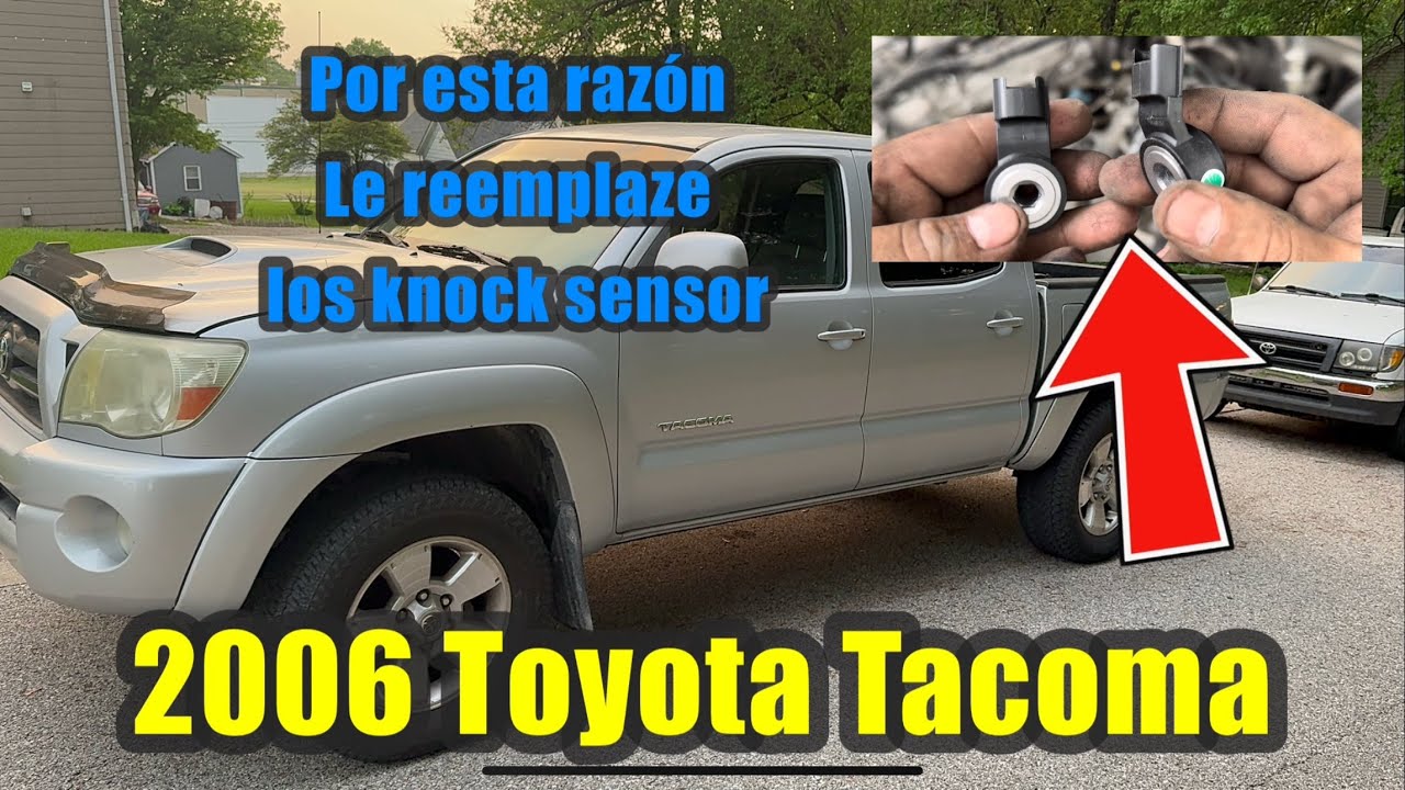 2006 Toyota Tacoma Como Cambair los sensores knock ￼