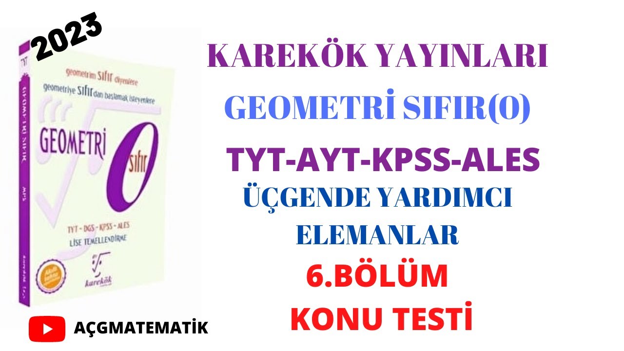 ÜÇGENDE YARDIMCI ELEMANLAR 6.BÖLÜM KONU TESTİ KAREKÖK GEOMETRİ SIFIR(0) ÇÖZÜMLERİ 2023 #geometri