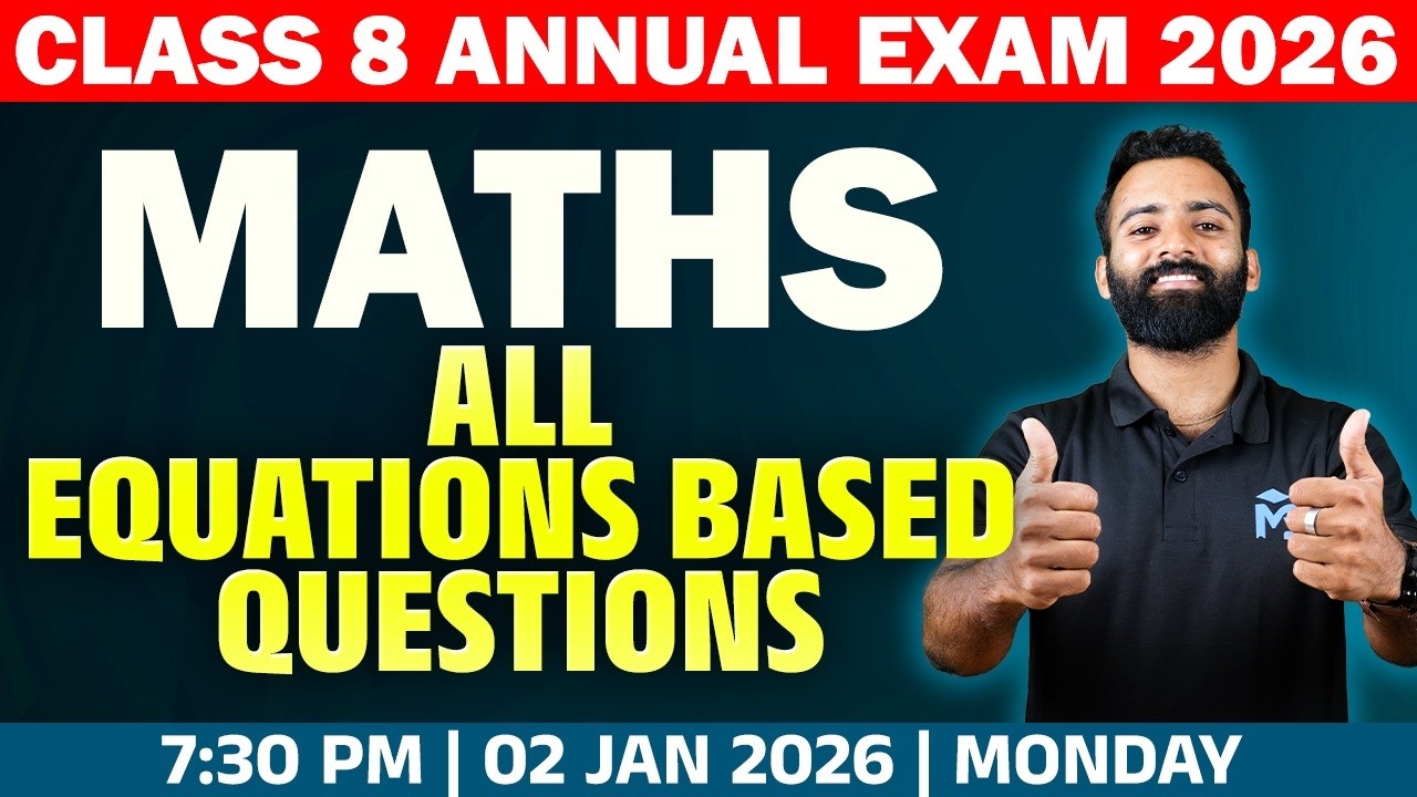 CLASS 8 Annual Exam 2026 | Maths All Equations Based Questions | MS SOLUTIONS