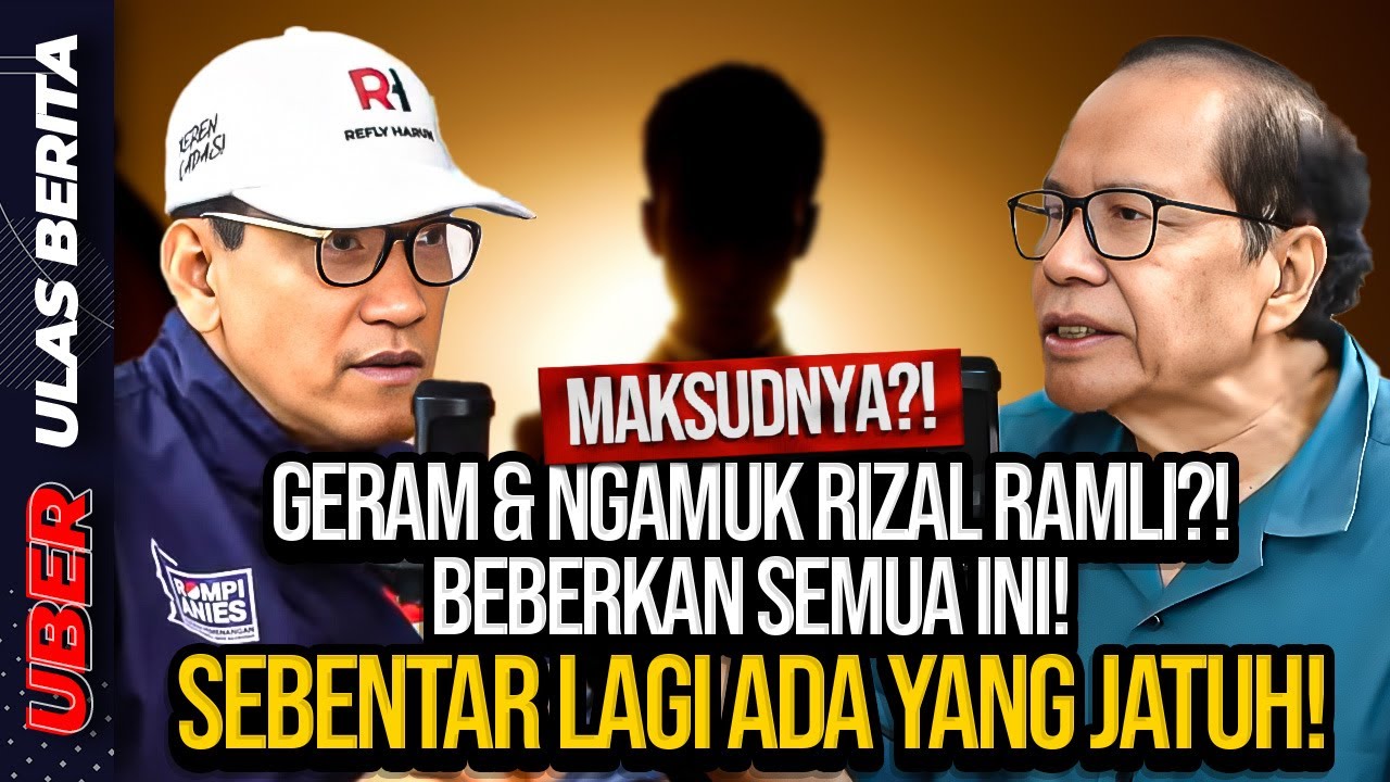 GERAM & NGAMUK RIZAL RAMLI?! BEBERKAN SEMUA INI! SEBENTAR LAGI ADA YANG JATUH! MAKSUDNYA?!
