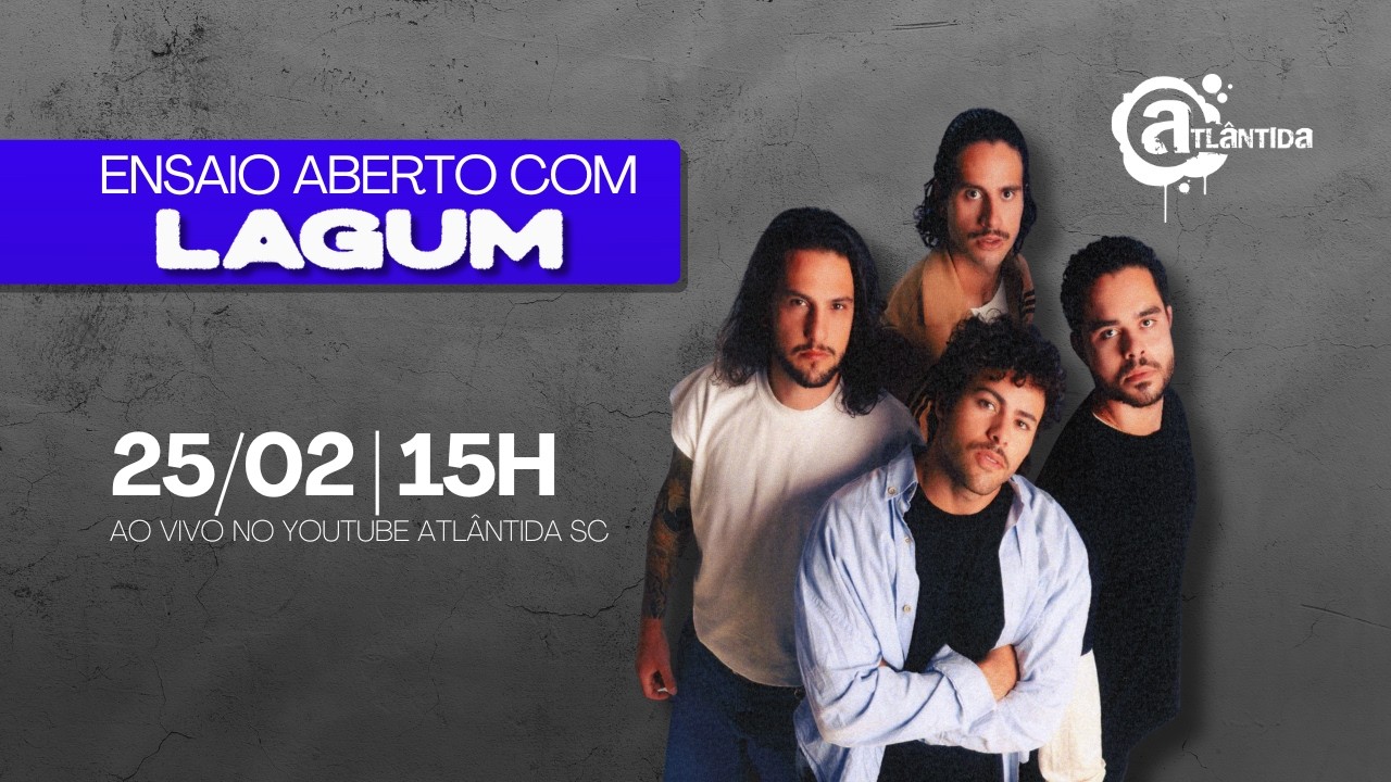 Ensaio aberto com LAGUM | Rádio Atlântida | 25/02